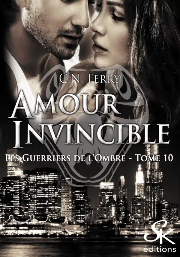 Les Guerriers de l'Ombre 10 : Amour invincible de C.N. FERRY