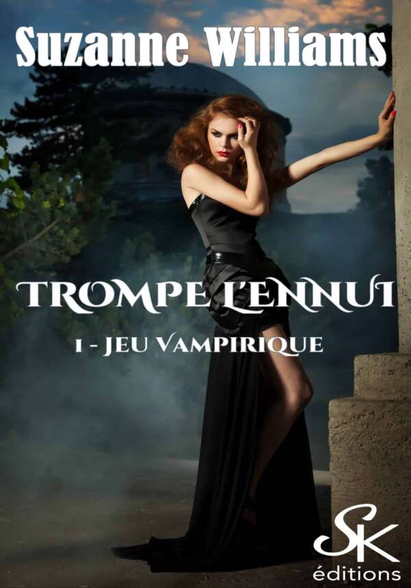Trompe l'ennui 1 : Jeu vampirique 1 de Suzanne Williams
