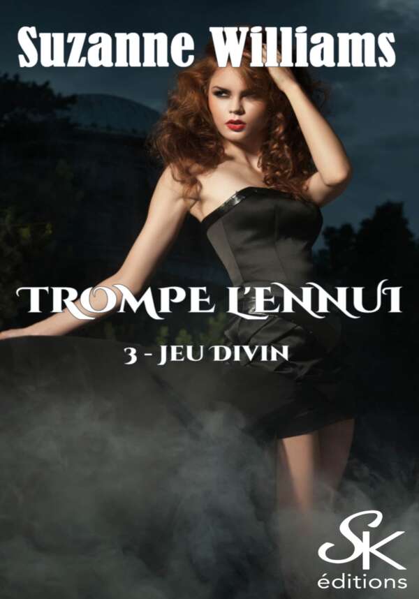 Trompe l'ennui 3 : Jeu divin 1 de Suzanne Williams
