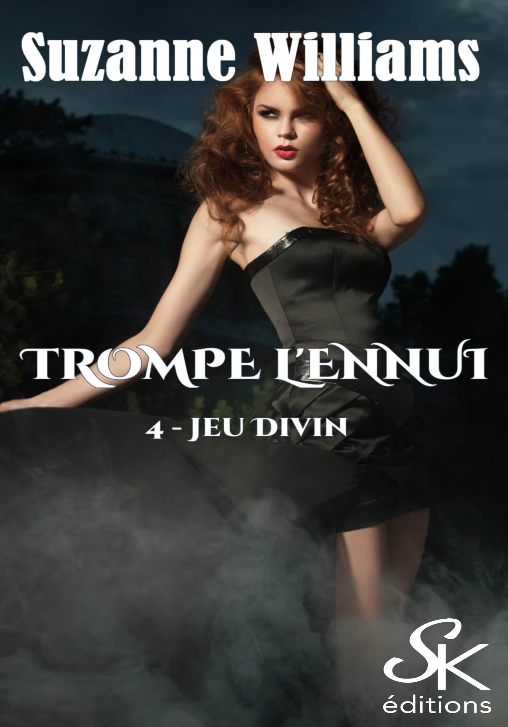 Trompe l'ennui 4 : Jeu divin 2 de Suzanne Williams