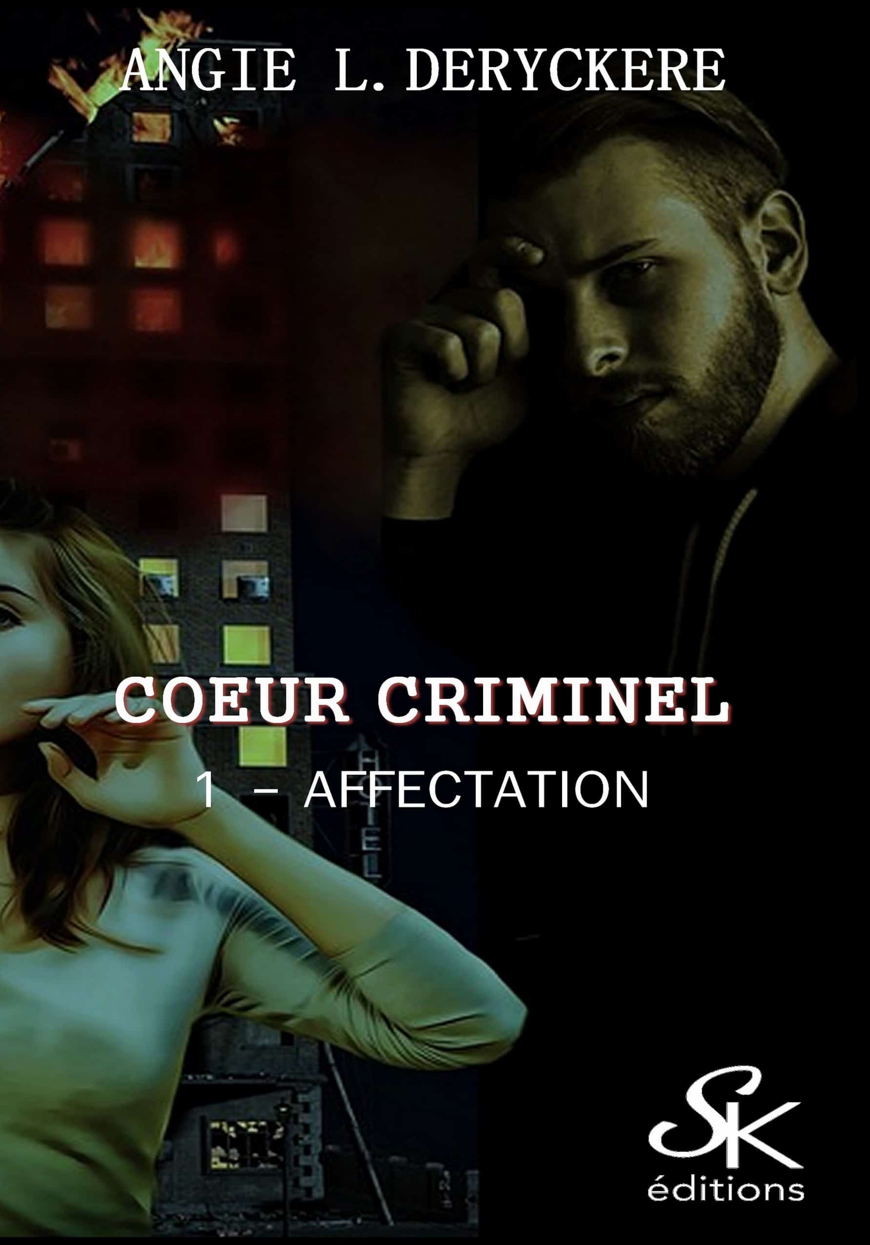 Cœur criminel 1 : Affectation de Angie L. Deryckère