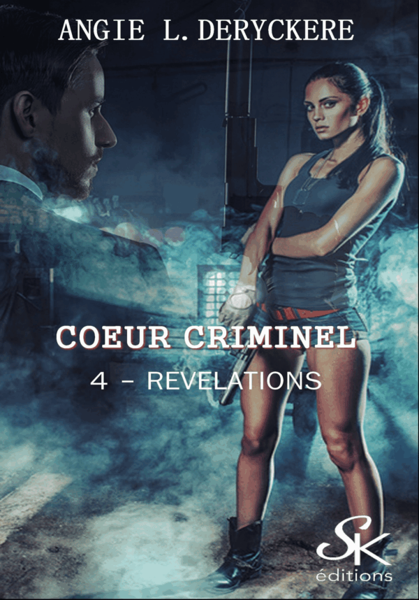 Cœur criminel 4 : Révélation de Angie L. Deryckère
