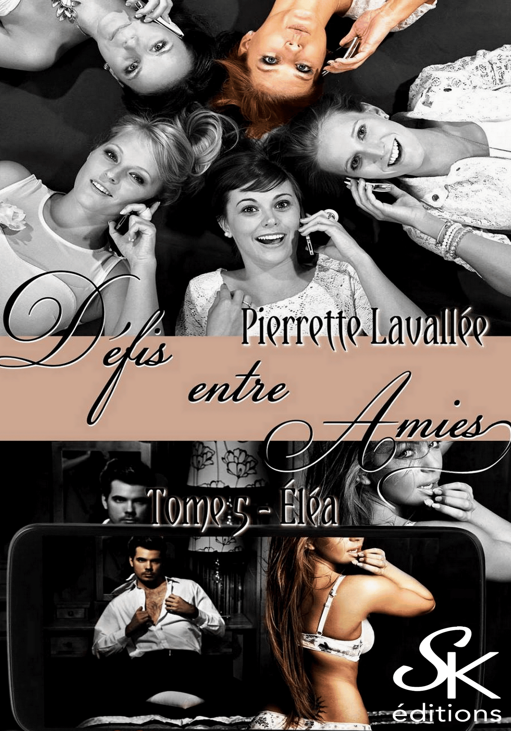 Défis entre amies 5 : Eléa de Pierrette Lavallée