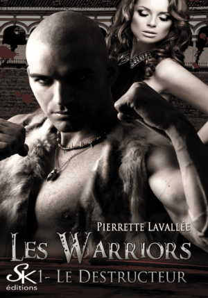 Les Warriors 1 : Le destructeur de Pierrette Lavallée