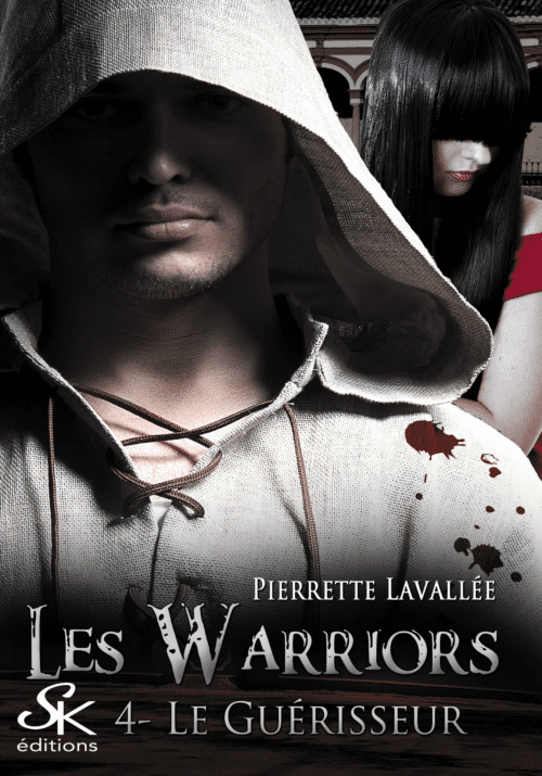 Les Warriors 4  : Le guérisseur de Pierrette Lavallée