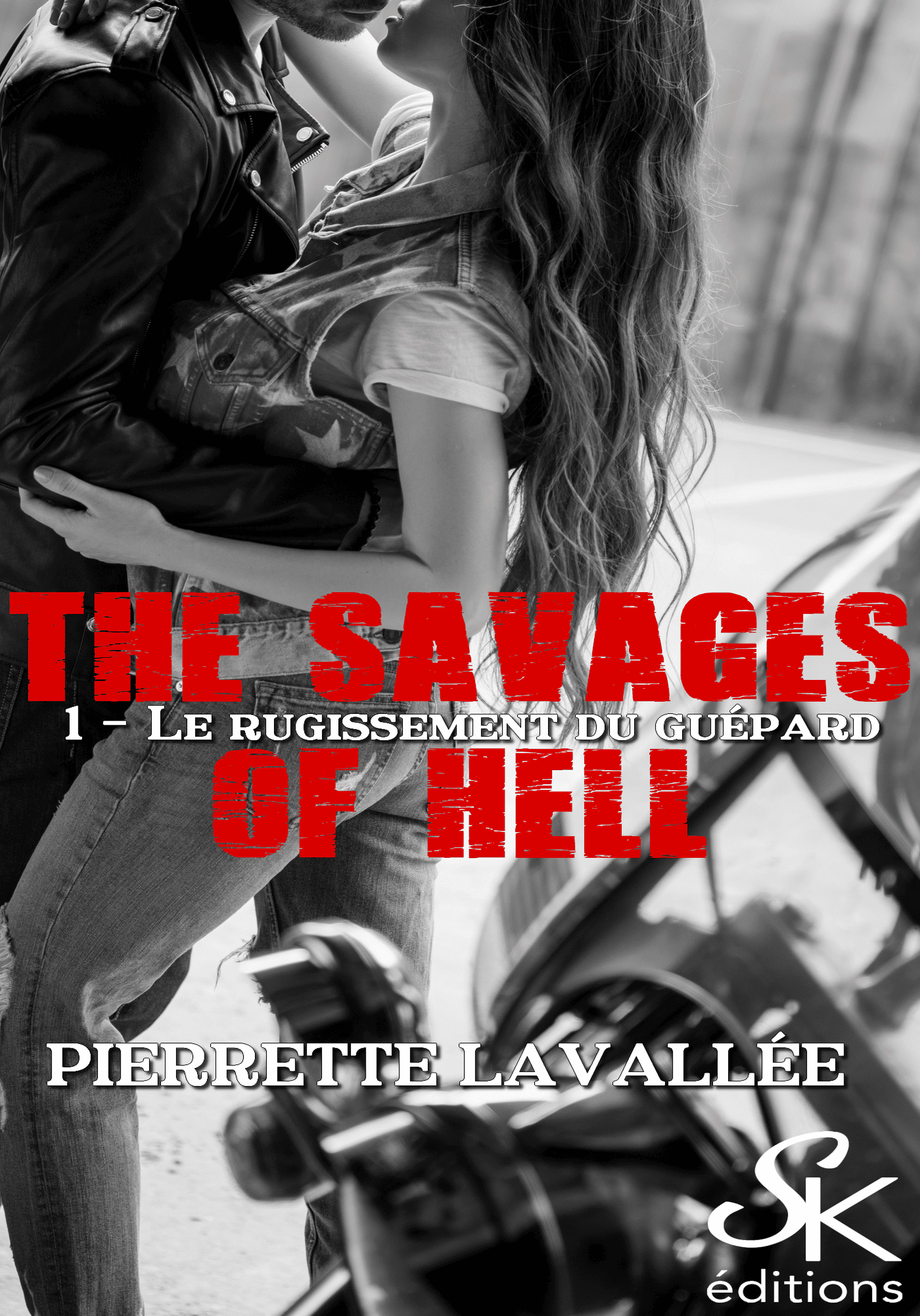 The Savages of hell 1 : Le rugissement du guépard de Pierrette Lavallée