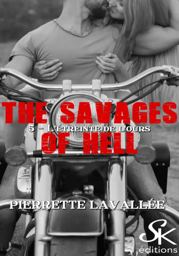 The Savages of hell 5 : L'étreinte de l'ours de Pierrette Lavallée