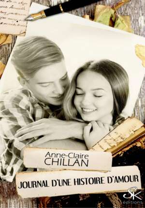 Journal d'une histoire d'amour de Anne-Claire Chillan