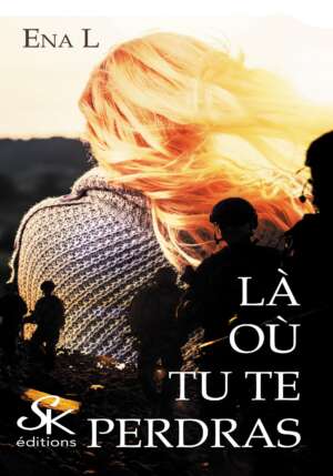 Là où tu te perdras 1 : Les poupées jumelles de Ena L.
