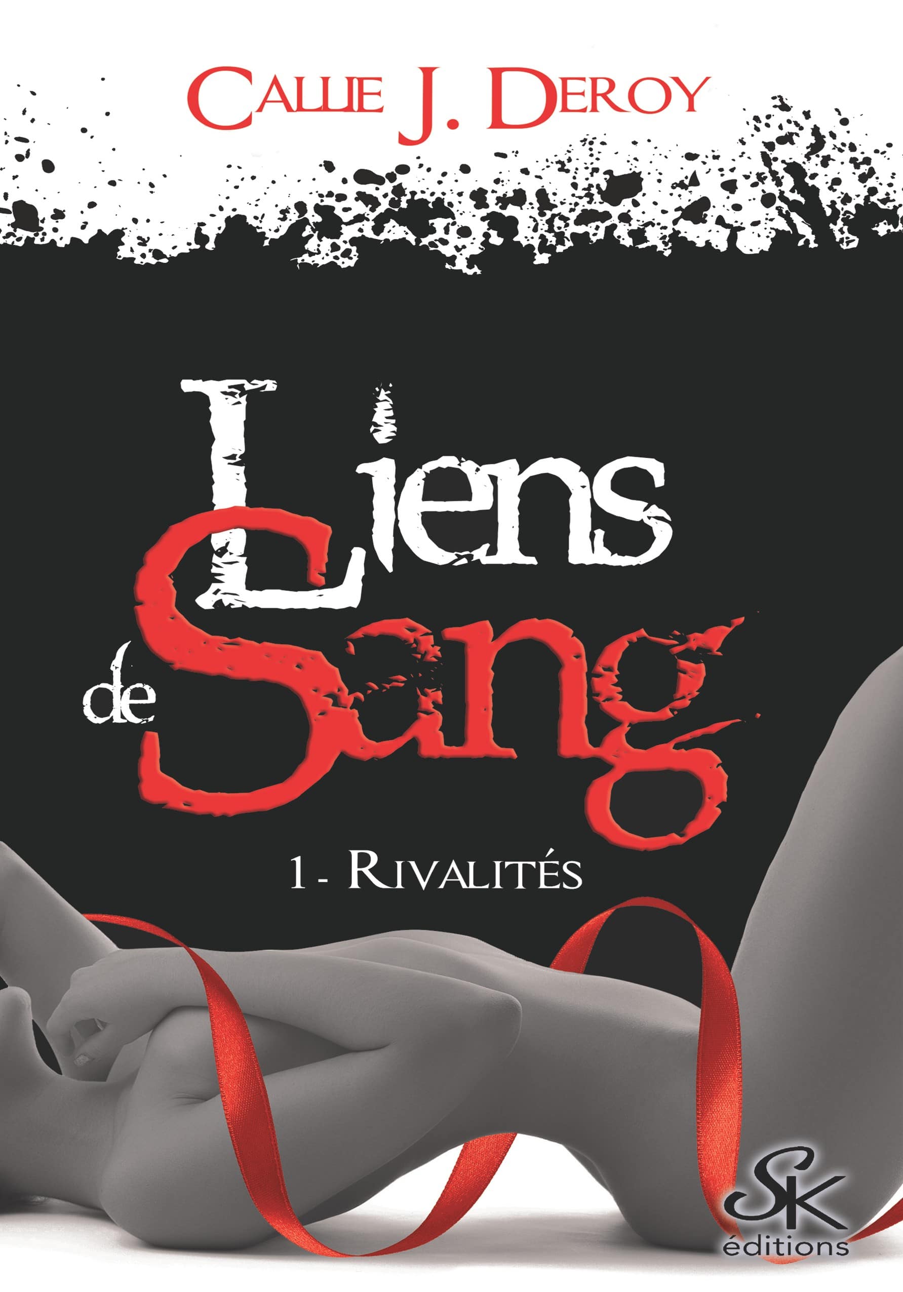 Liens de sang 1 : Rivalités de Callie J. Deroy