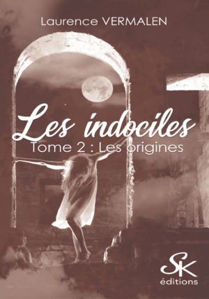 Les Indociles 2 : Les origines de Laurence Vermalen