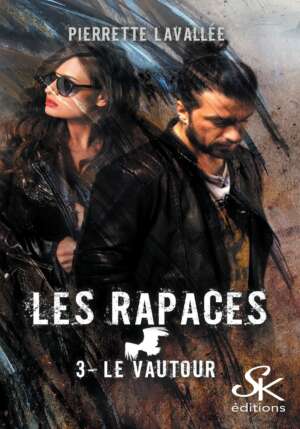 Les Rapaces 3 : Le Vautour de Pierrette Lavallée