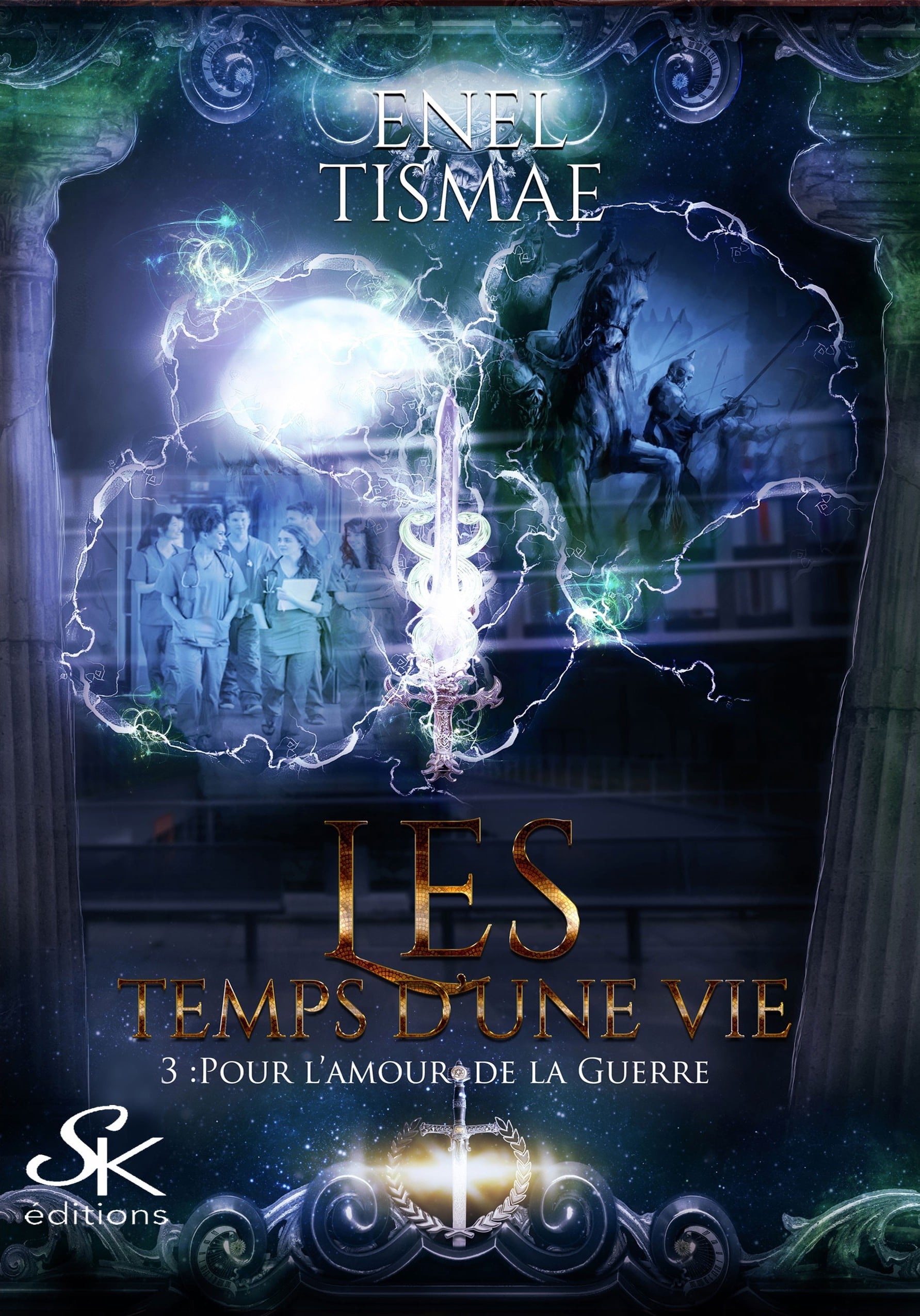 Les temps d'une vie 3 : Pour l'amour de la guerre de Enel Tismaé