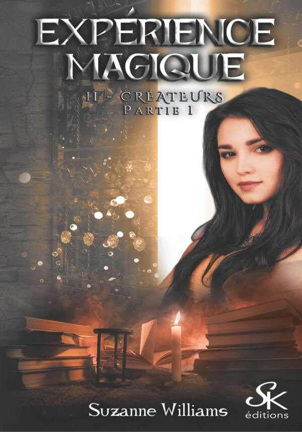 Expérience magique 2 : créateurs partie 1 de Suzanne Williams