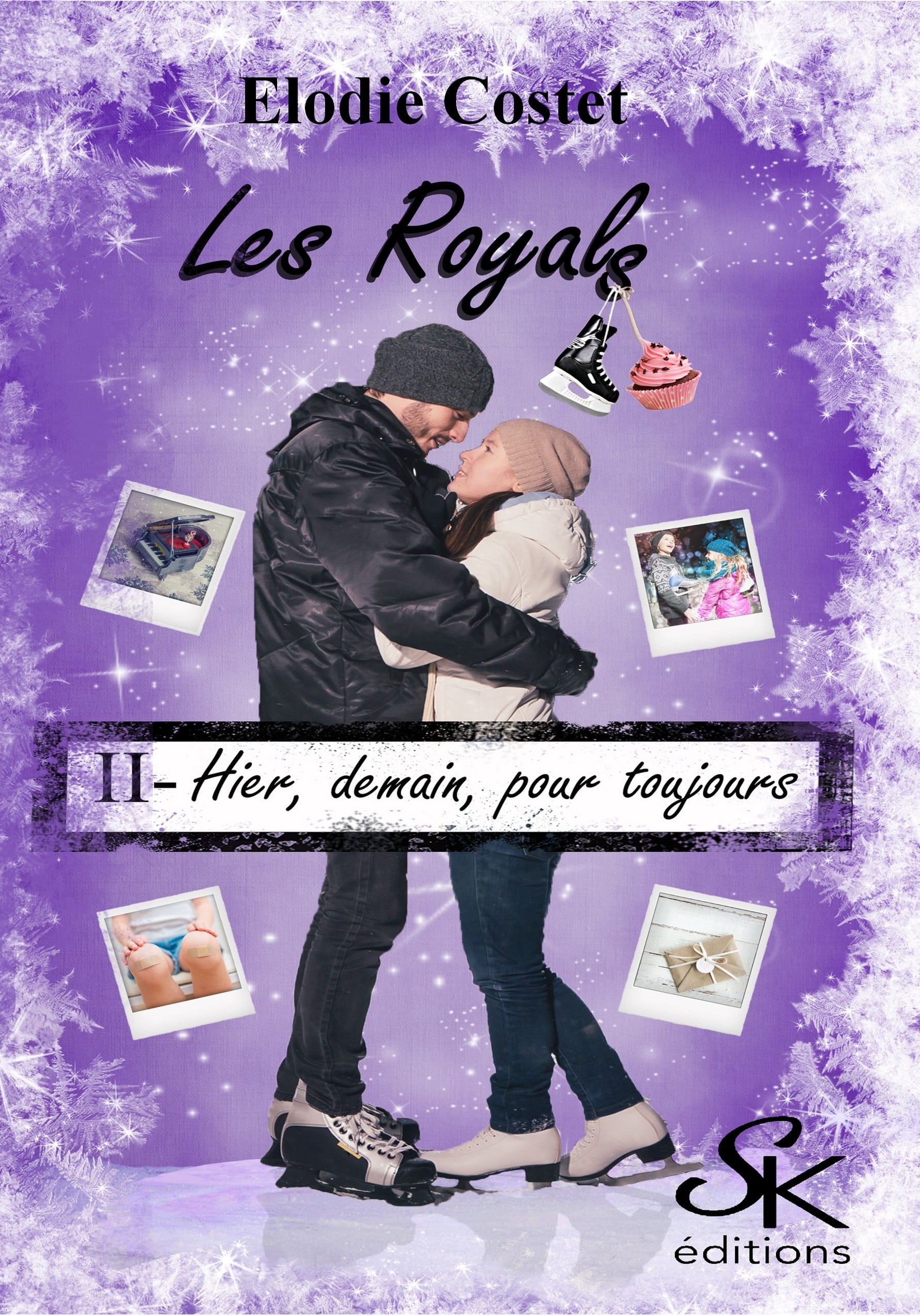 Les Royals 2 : Hier, demain, pour toujours... de Elodie Costet