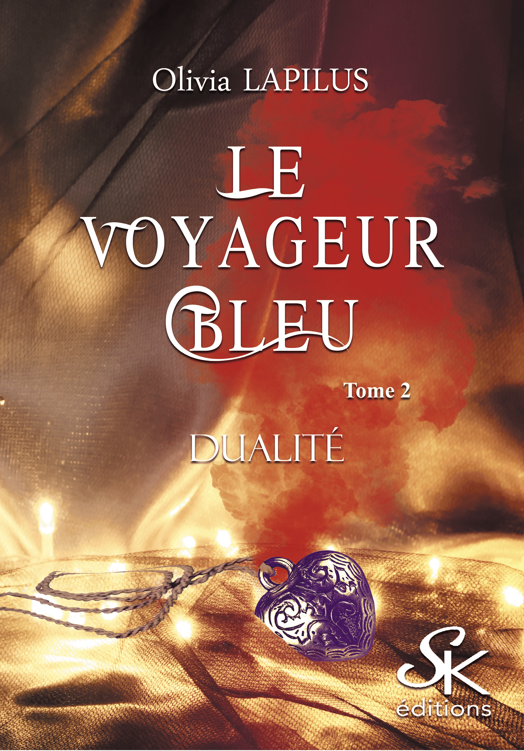 Le voyageur bleu 2 : Dualité de Olivia Lapilus