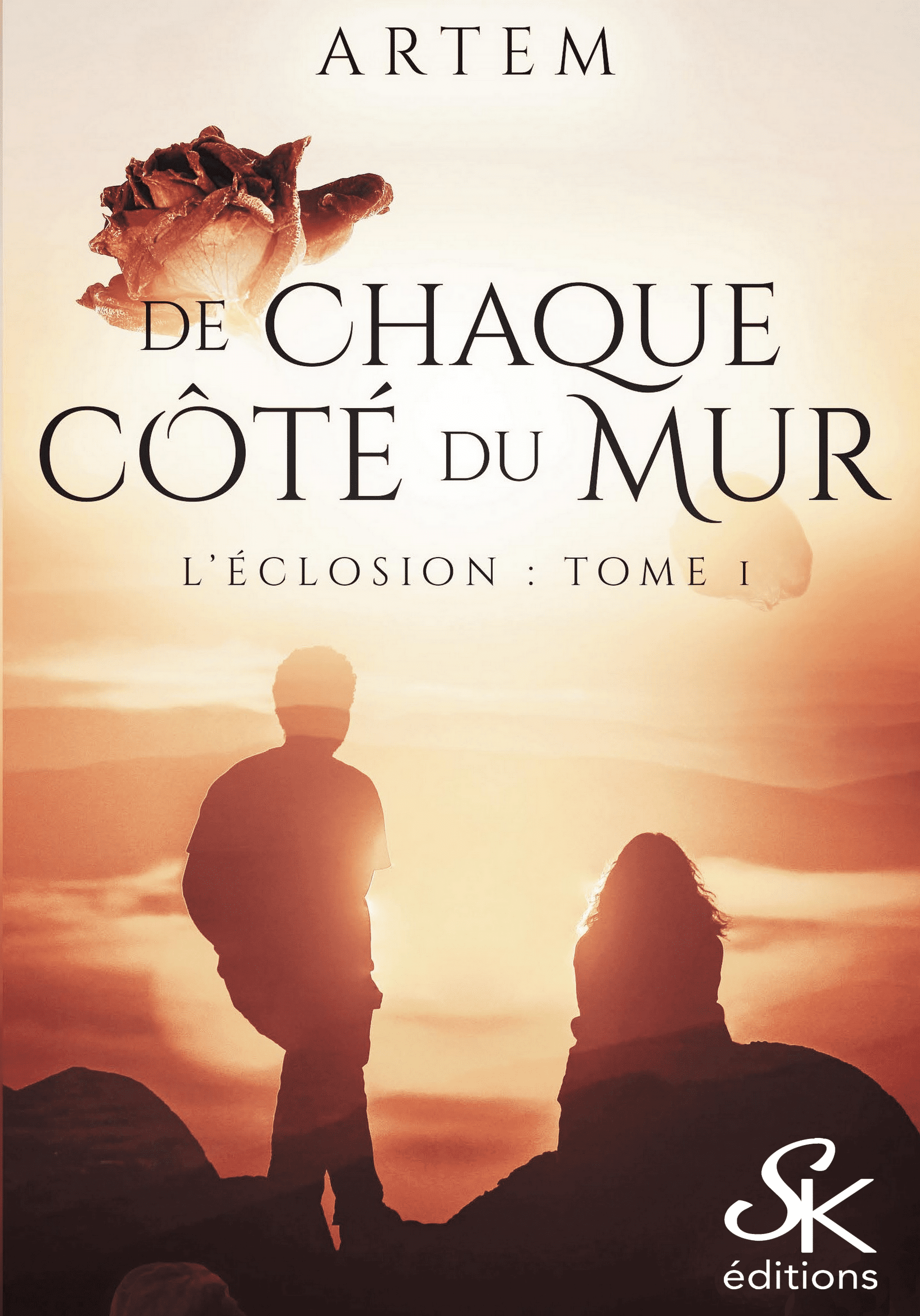 L'éclosion 1 : De chaque côté du mur de Artem