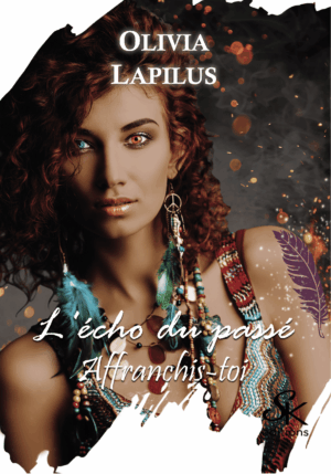 L'écho du passé 2 : Affranchis-toi de Olivia Lapilus