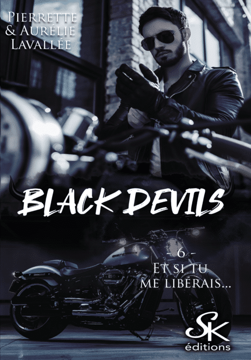 Black Devils 6 : Et si tu me libérais ? de Pierrette et Aurélie Lavallée