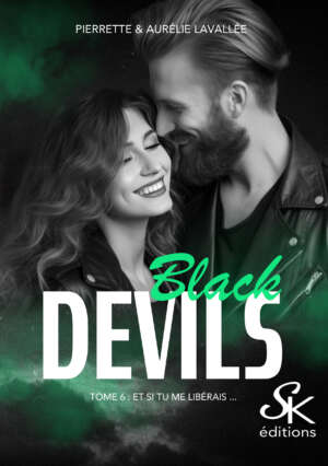 Black Devils 6 : Et si tu me libérais ? de Pierrette et Aurélie Lavallée