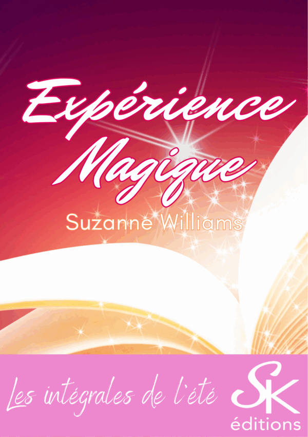 Expérience magique l'intégrale de Suzanne Williams