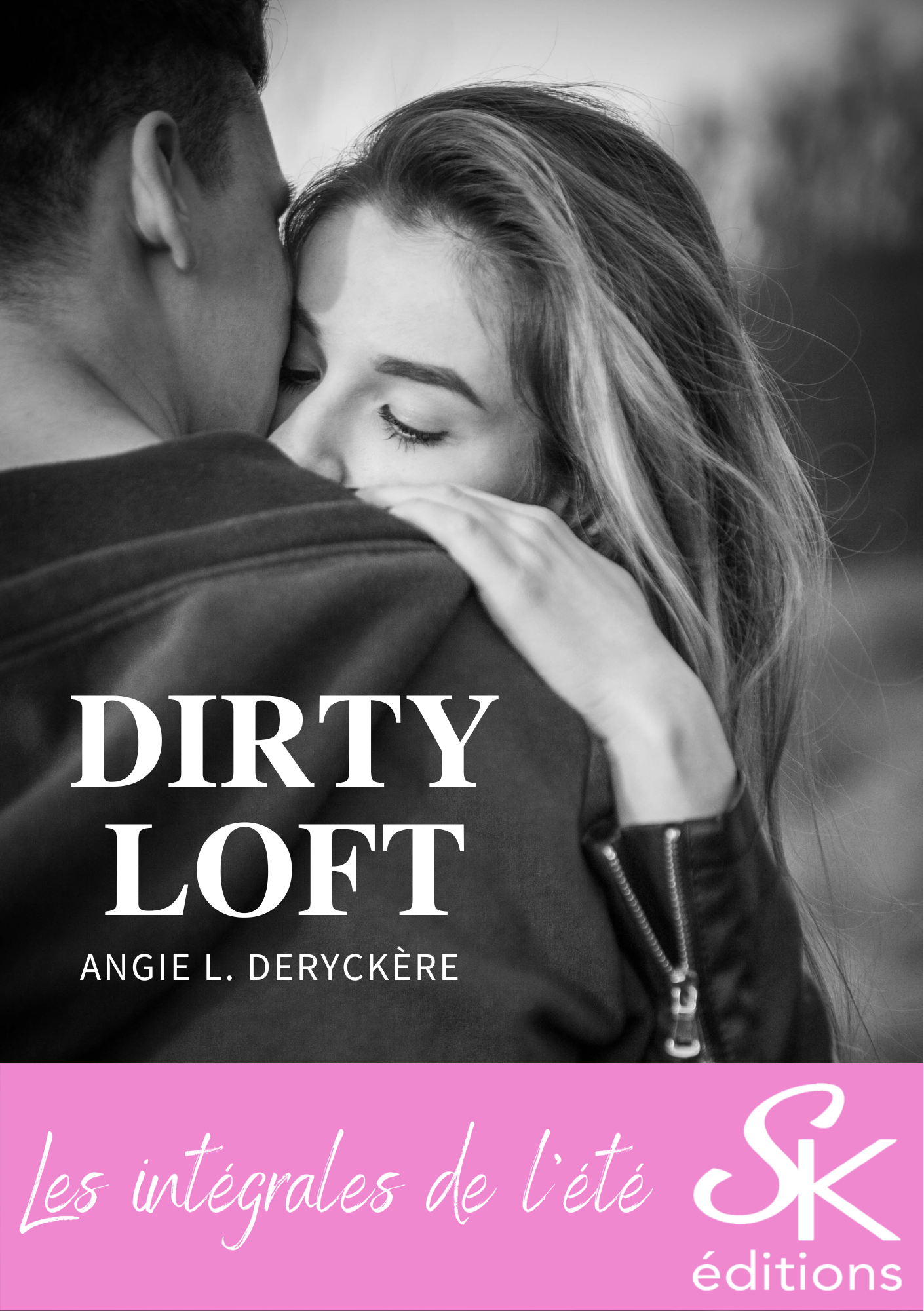 Dirty Loft l'intégrale de Angie L. Deryckère