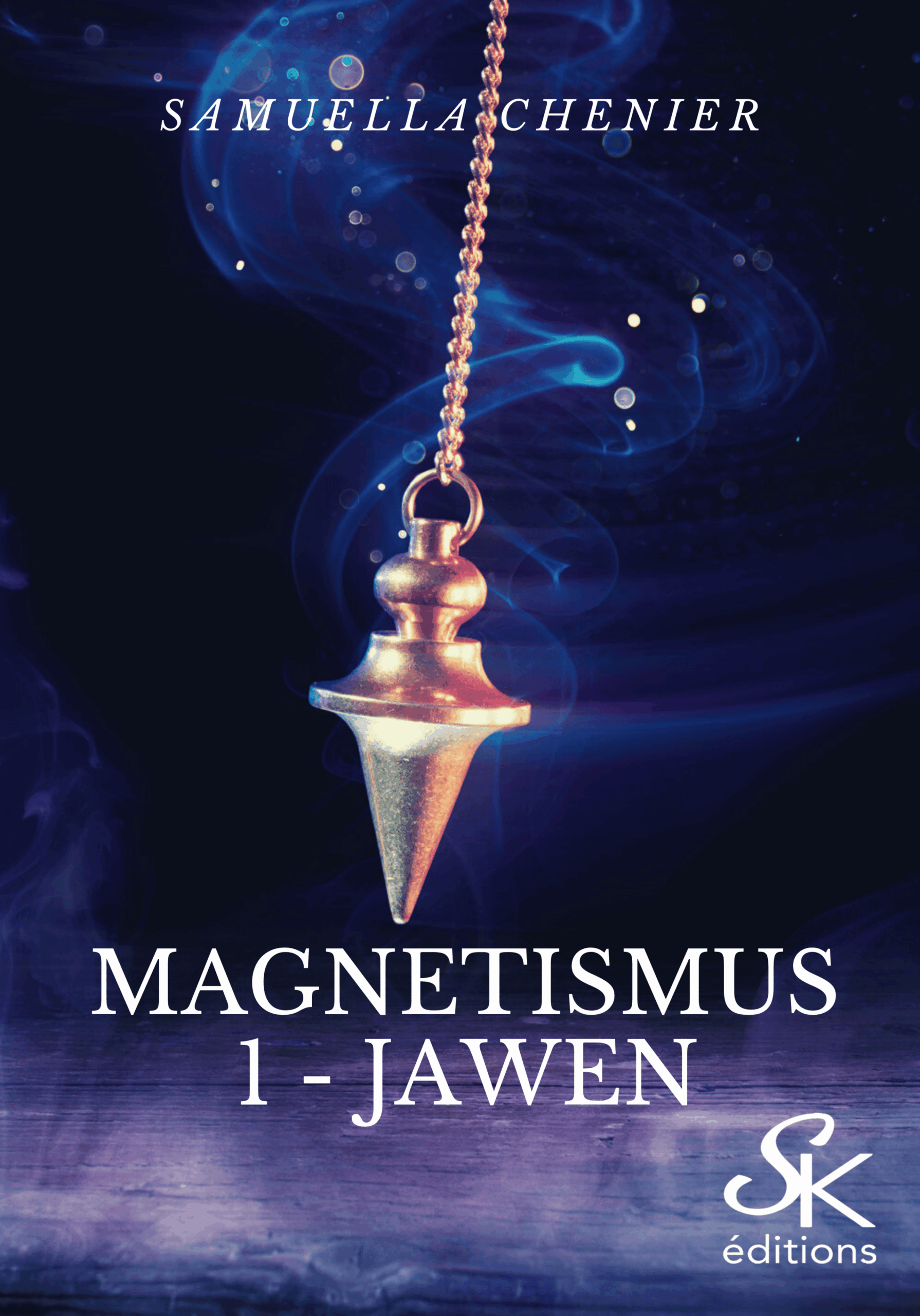 Magnetismus 1 : Jawen de Samuella Chenier