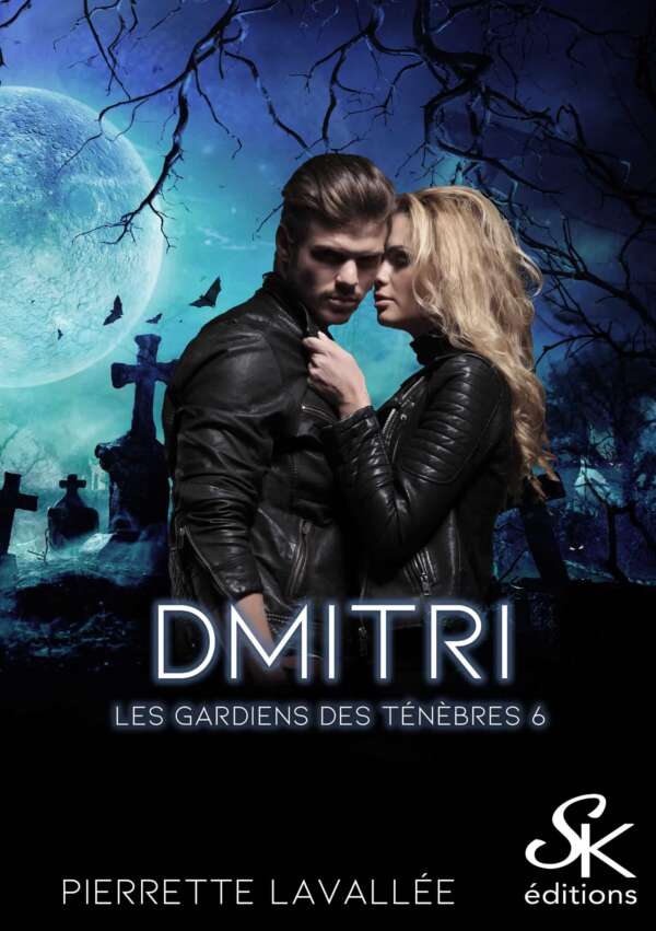 Les gardiens des ténèbres 6 : Dmitri de Pierrette Lavallée