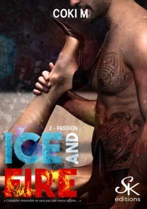 Ice and fire 2 : Passion de Coki M