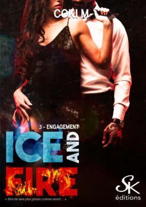 Ice and fire 3 : Engagement de Coki M