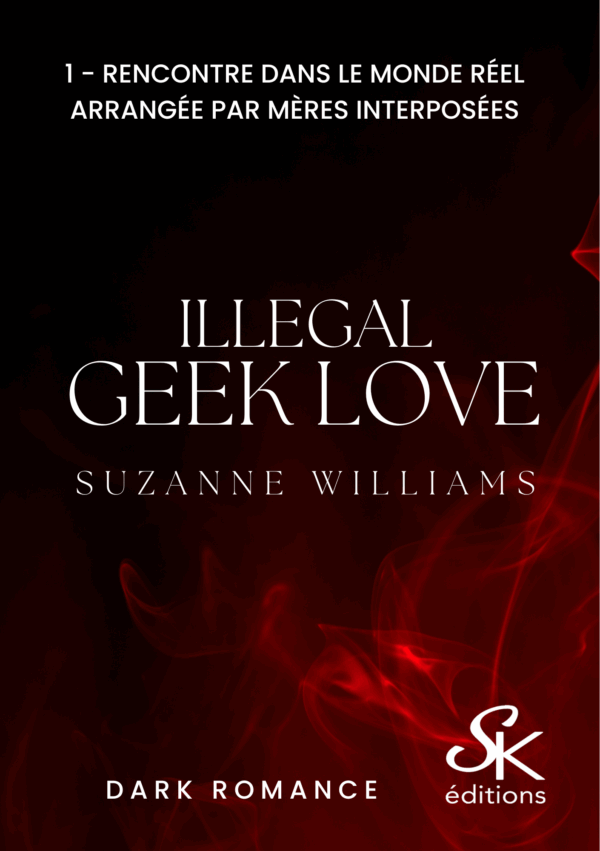 Illegal geek love 1 de Suzanne Williams