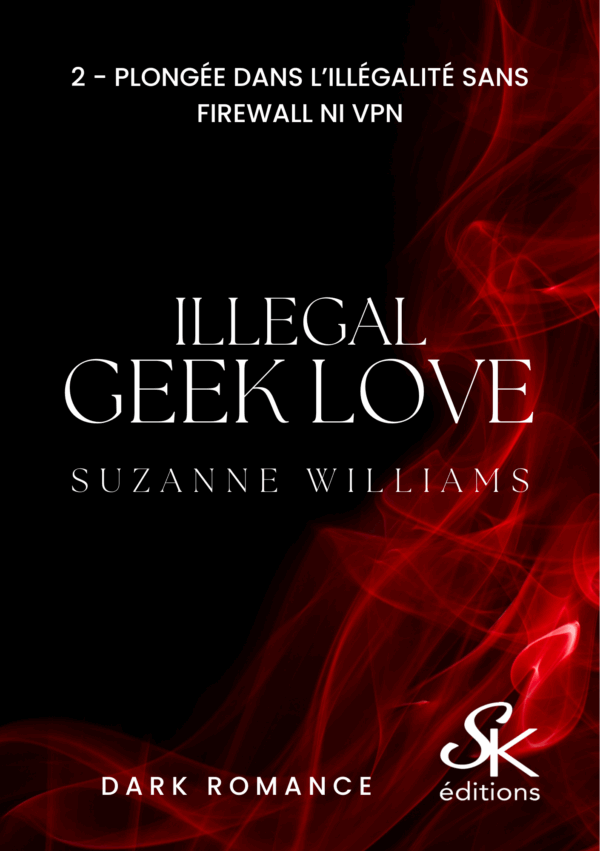 Illegal geek love 2 de Suzanne Williams