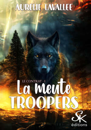 La meute Troopers 1 : Le contrat de Aurélie Lavallée