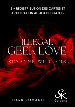 Illegal geek love 3 de Suzanne Williams