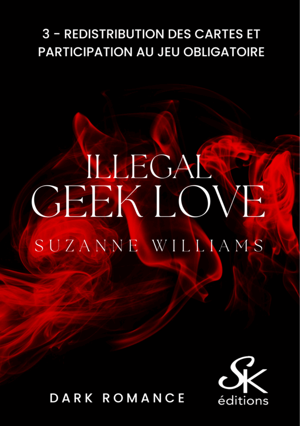 Illegal geek love 3 de Suzanne Williams