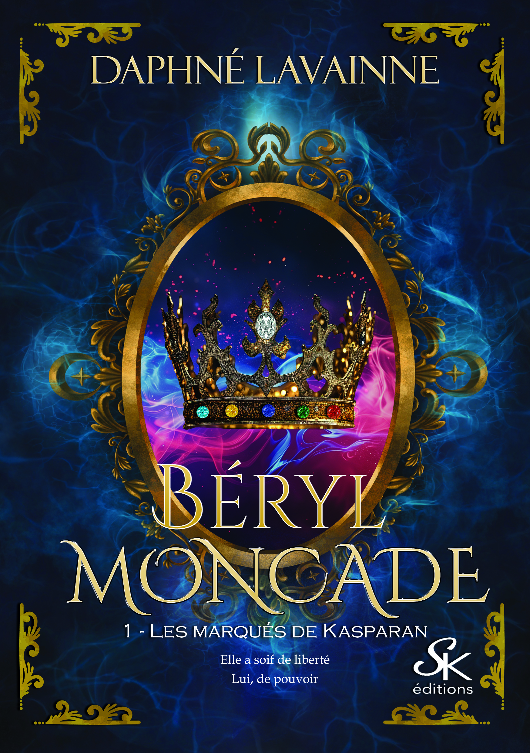 Béryl Moncade 1 : Les marqués de Kasparan de Daphné Lavainne