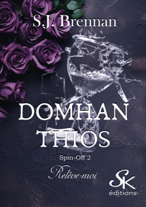 Domhan Thios spin-off 2 : Relève-moi de S.J Brennan
