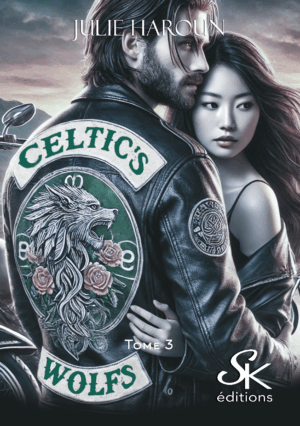 Celtic's wolfs 3 : Pour toujours de Julie Haroun