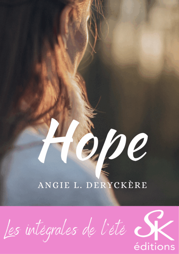 Hope l'intégrale de Angie L. Deryckère