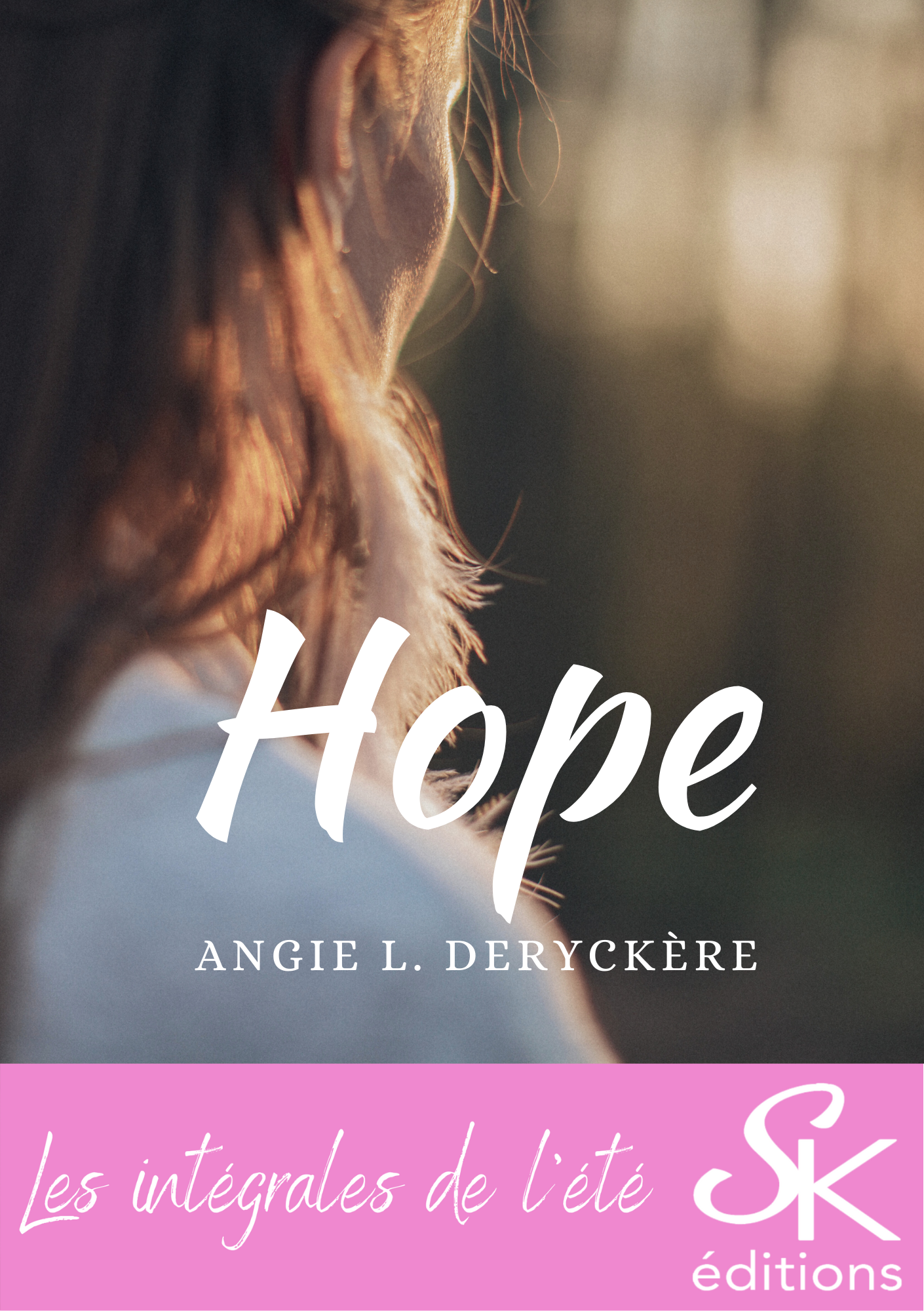 Hope l'intégrale de Angie L. Deryckère