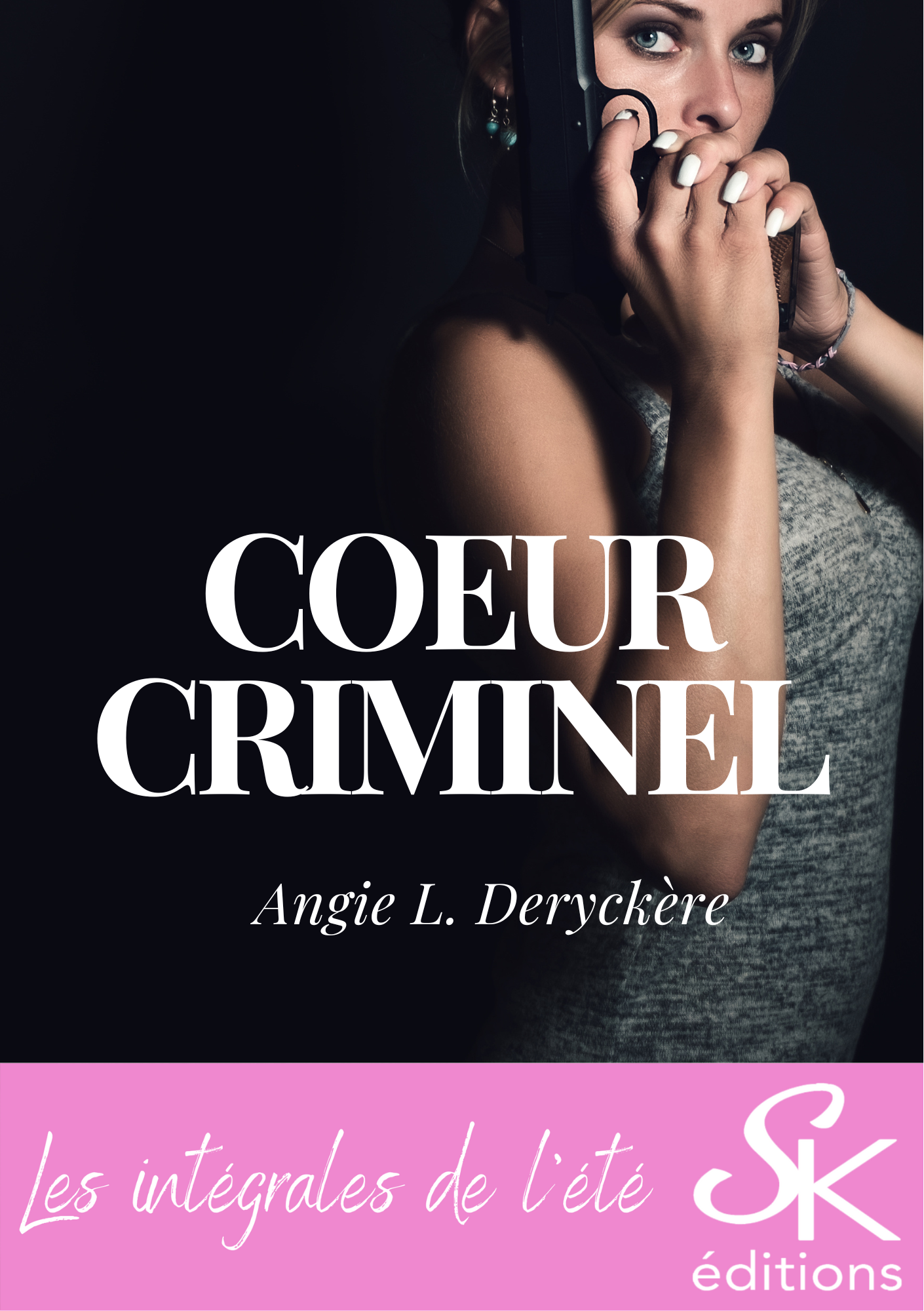 Coeur criminel l'intégrale de Angie L. Deryckère
