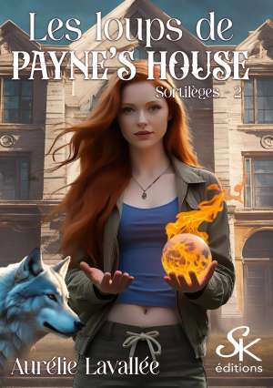 Les loups de Payne's house 2 : Sortilèges de Aurélie Lavallée