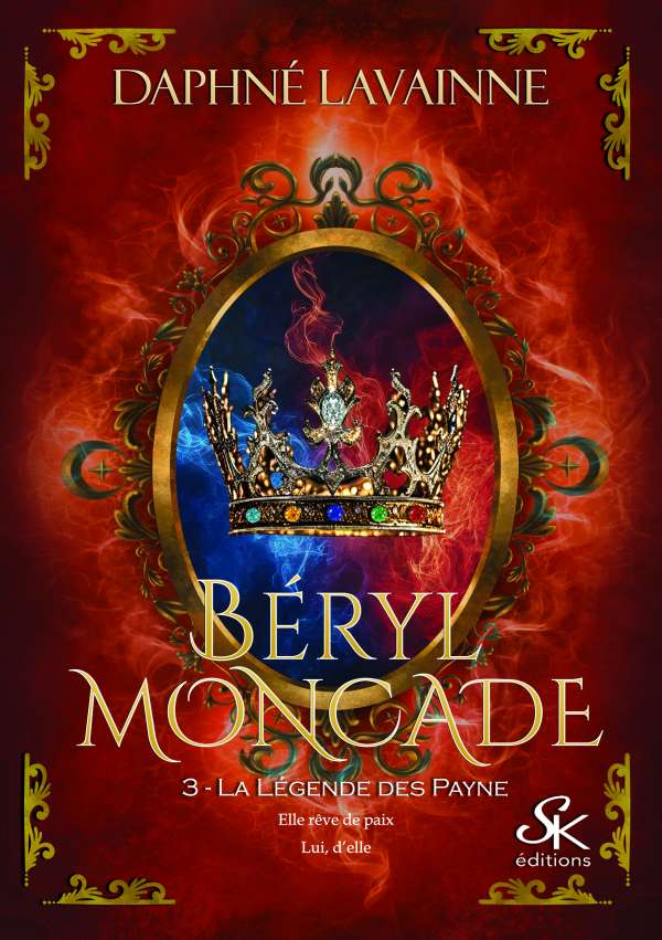 Béryl Moncade 3 : La légende des Payne de Daphné Lavainne