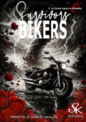 Survivors bikers 3 : Le calme avant la tempête de Pierrette et Aurélie Lavallée