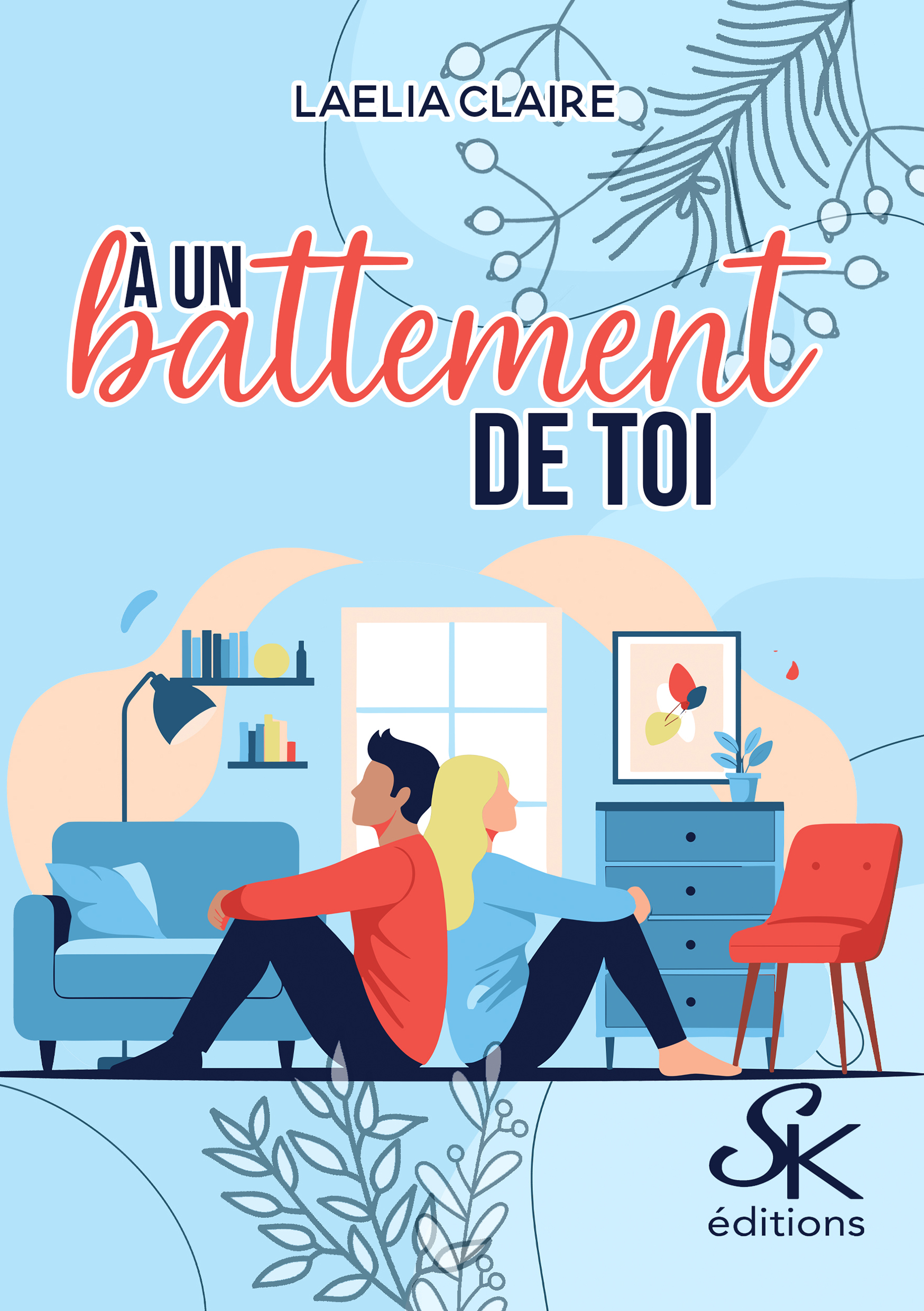 A un battement de toi de Laélia Claire