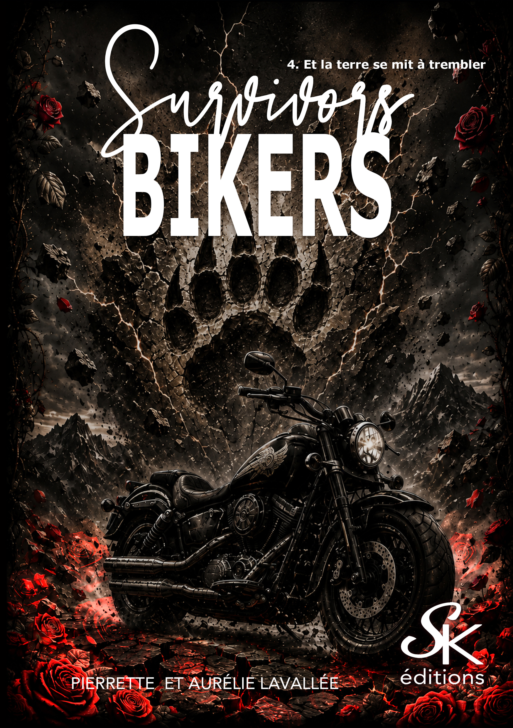 Survivors bikers 4 : Et la Terre se mit à trembler de Pierrette et Aurélie Lavallée